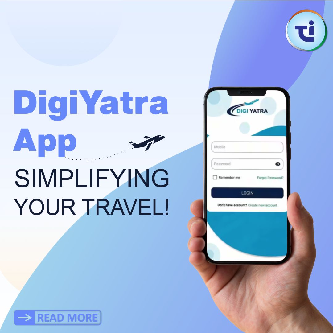 DigiYatra App : Simplifying Your Air Travel!